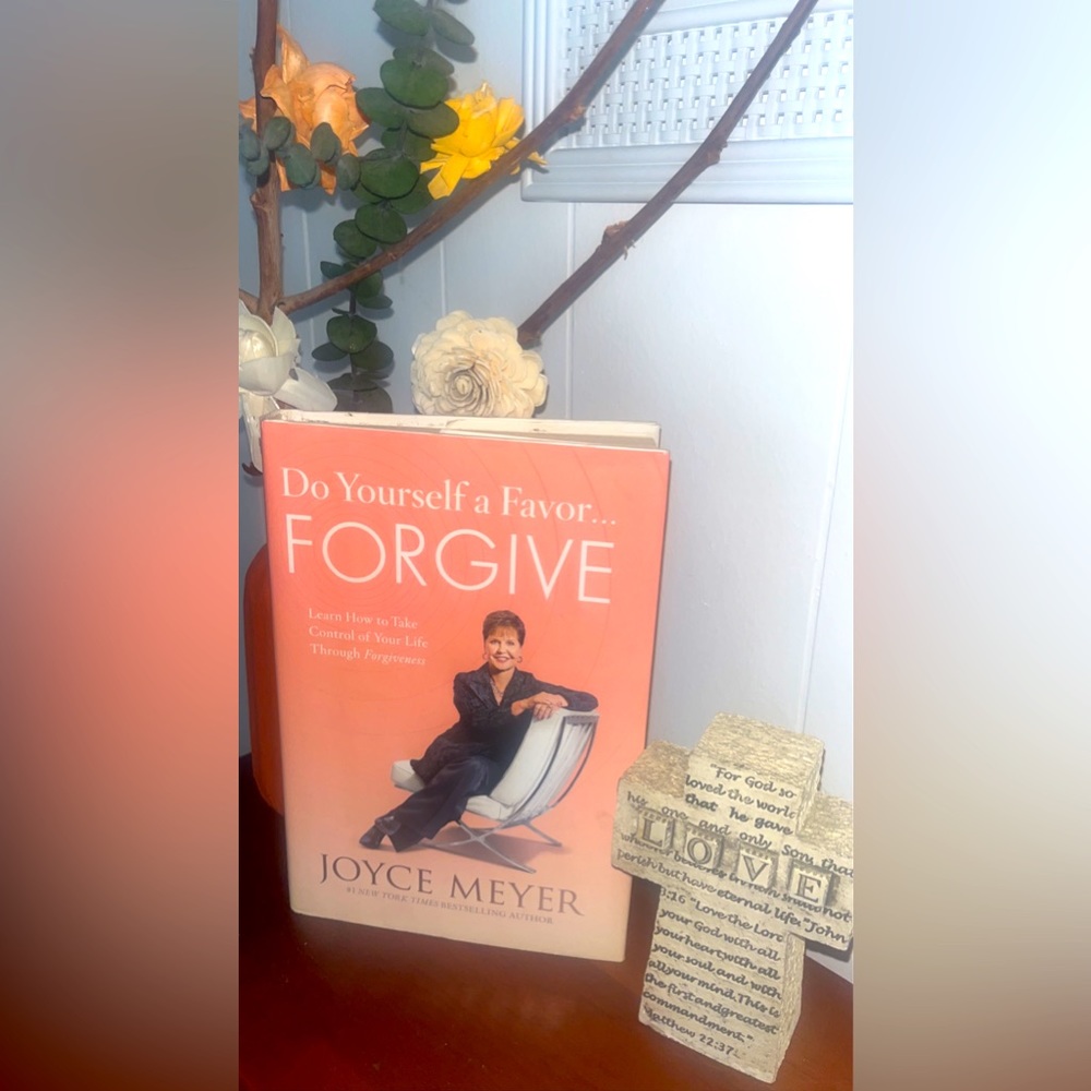 Hardcover edition of “ Do Yourself a Favor… Forgive” by Joyce Meyer